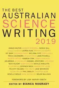 The Best Australian Science Writing 2019 - Nogrady Bianca