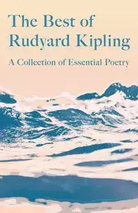 The Best of Rudyard Kipling - Kipling Rudyard