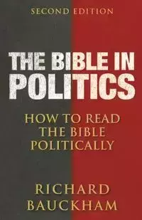 The Bible in Politics - Richard Bauckham