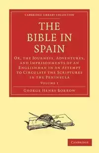 The Bible in Spain - George Henry Borrow