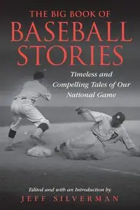 The Big Book of Baseball Stories - Silverman Jeff