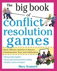 The Big Book of Conflict Resolution Games - Mary Scannell