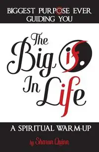 The Big IF in Life - Quinn Sharon