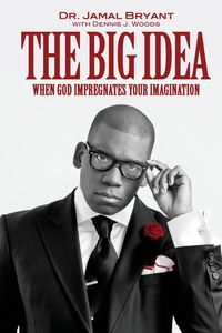 The Big Idea - H. Bryant Jamal