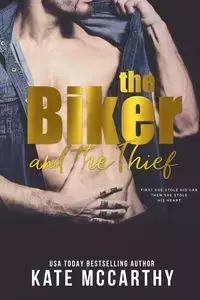 The Biker and The Thief - Kate McCarthy