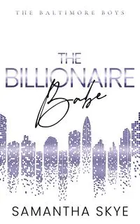 The Billionaire Babe - Skye Samantha