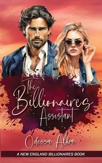 The Billionaire's Assistant - Alba Odessa