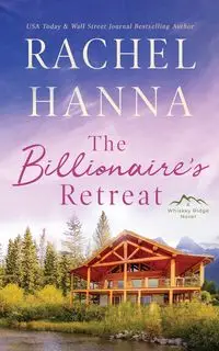 The Billionaire's Retreat - Hanna Rachel