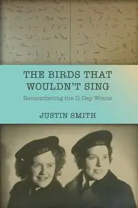 The Birds That Wouldn't Sing - Justin Smith