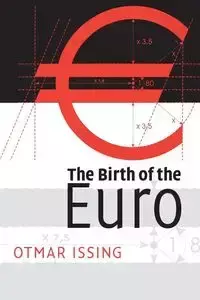 The Birth of the Euro - Issing Otmar