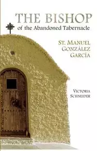 The Bishop of the Abandoned Tabernacle - Victoria Schneider