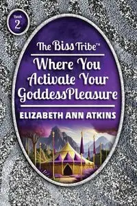 The Biss Tribe - Elizabeth Ann Atkins