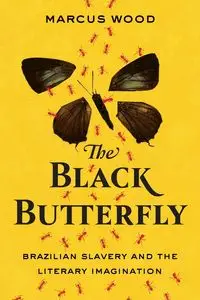 The Black Butterfly - Marcus Wood