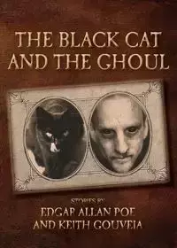 The Black Cat and the Ghoul - Keith Gouveia