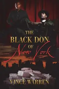 The Black Don of New York - Warren Vince