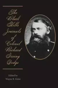 The Black Hills Journals of Colonel Richard Irving Dodge - Richard Irving Dodge