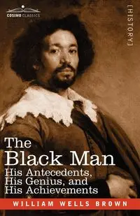 The Black Man - William Brown Wells