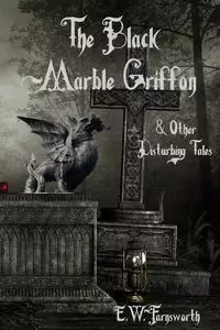 The Black Marble Griffon - Farnsworth E. W.