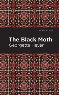 The Black Moth - Georgette Heyer