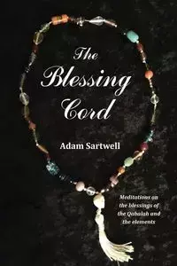 The Blessing Cord - Adam Sartwell