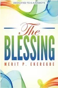 The Blessing - Merit Ekeregbe P.