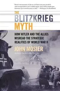 The Blitzkrieg Myth - John Mosier