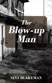 The Blow-up Man - Nina Blakeman