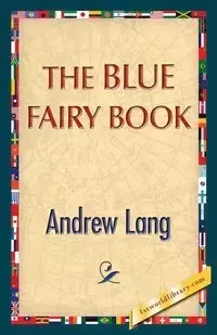 The Blue Fairy Book - Lang Andrew