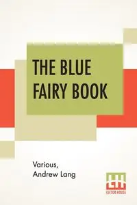 The Blue Fairy Book - Various