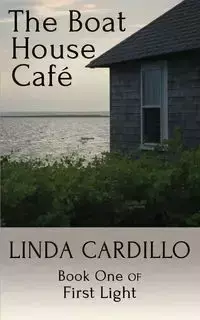 The Boat House Cafe - Linda Cardillo
