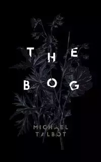 The Bog - Michael Talbot