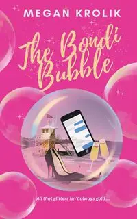 The Bondi Bubble - Megan Krolik