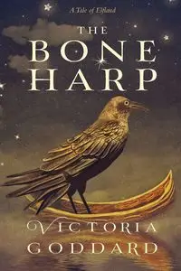 The Bone Harp - Victoria Goddard