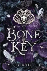 The Bone Key - Mary Rajotte