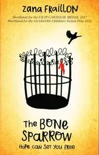 The Bone Sparrow - Zana Fraillon