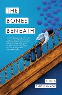 The Bones Beneath - Sheila Smith McKoy