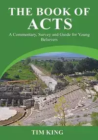 The Book of Acts - Tim King