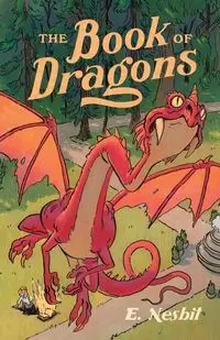 The Book of Dragons - Edith Nesbit