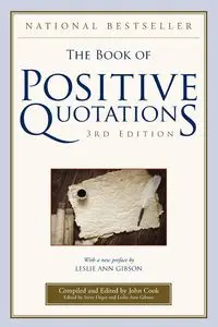 The Book of Positive Quotations - Cook John