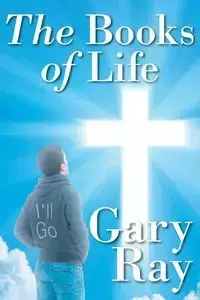 The Books of Life - Ray Gary