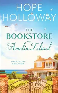 The Bookstore On Amelia Island - Hope Holloway