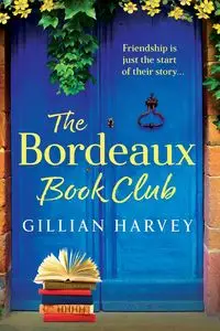 The Bordeaux Book Club - Harvey Gillian