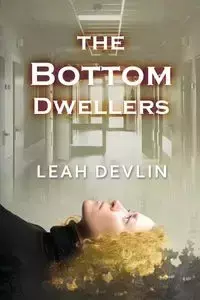 The Bottom Dwellers (The Woods Hole Mysteries Book 1) - Leah Devlin