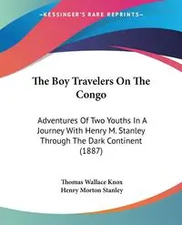 The Boy Travelers On The Congo - Thomas Wallace Knox