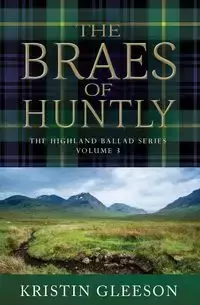 The Braes of Huntly - Kristin Gleeson