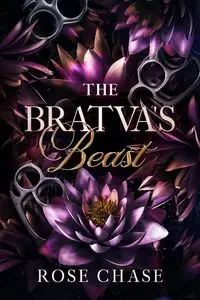 The Bratva's Beast - Chase Rose
