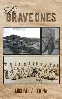 The Brave Ones - Michael A. Orona