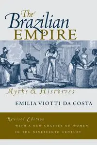 The Brazilian Empire - Emilia Viotti da Costa