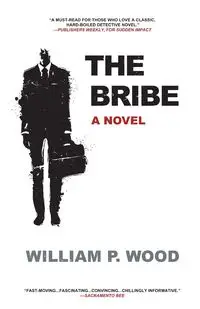 The Bribe - William P. Wood