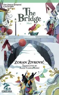 The Bridge - Zivkovic Zoran